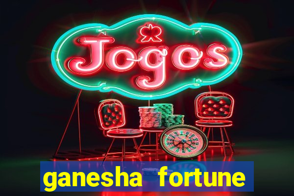 ganesha fortune minutos pagantes