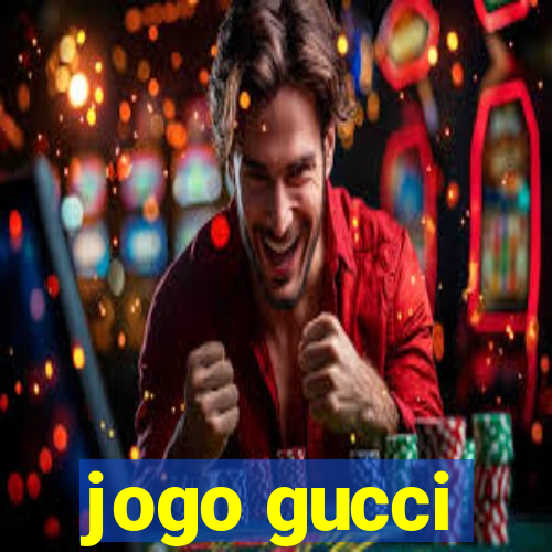 jogo gucci