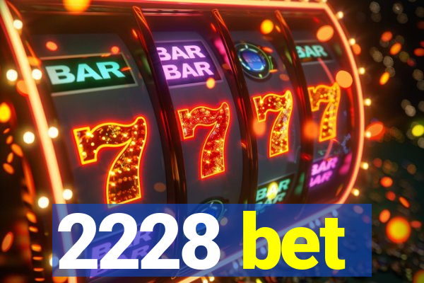 2228 bet