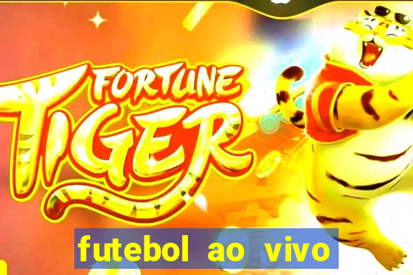 futebol ao vivo hoje futemax