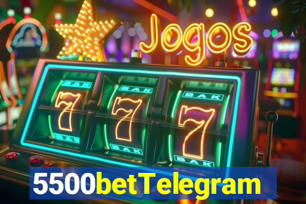 5500betTelegram