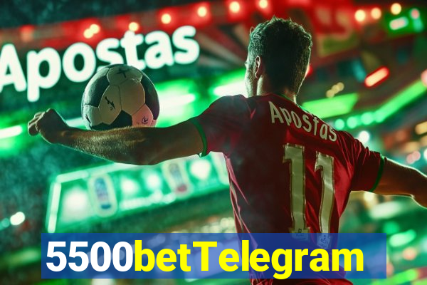 5500betTelegram