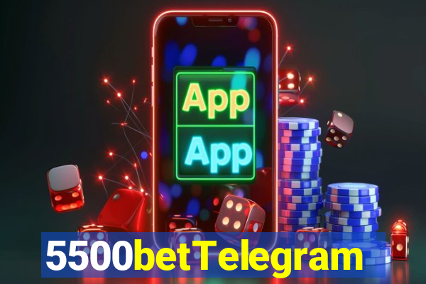 5500betTelegram