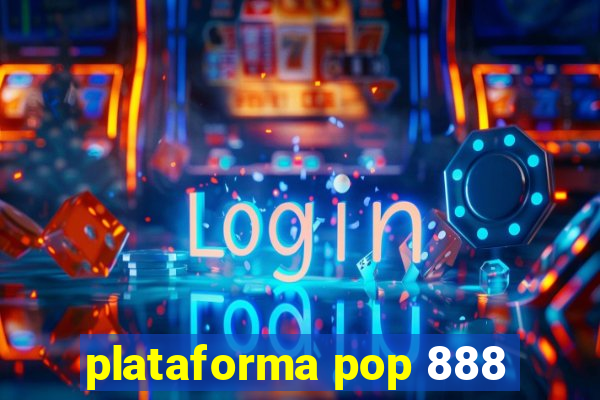 plataforma pop 888