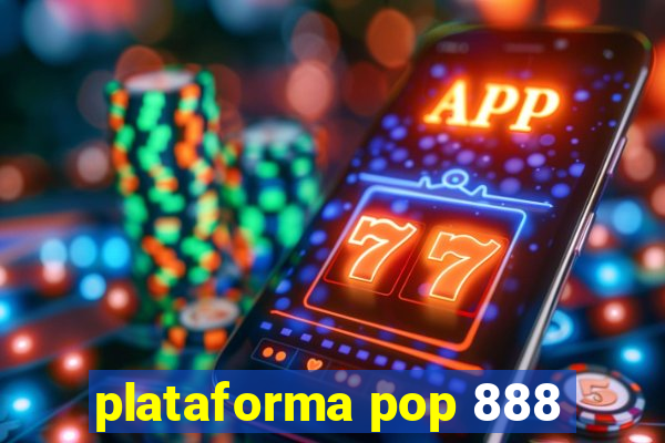 plataforma pop 888