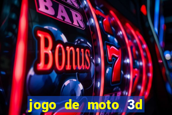 jogo de moto 3d de grau