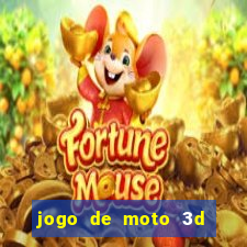 jogo de moto 3d de grau