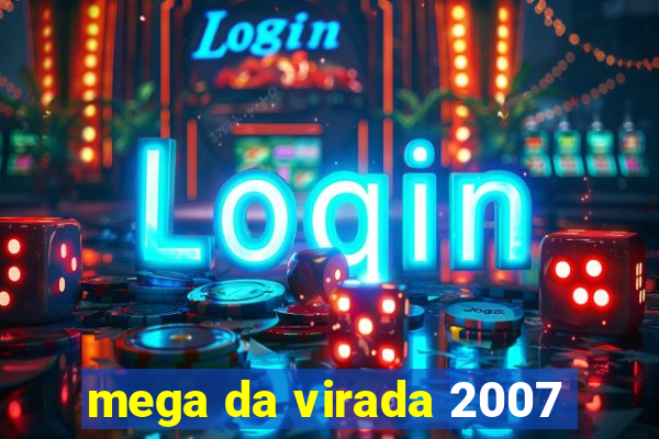 mega da virada 2007