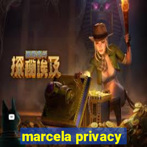 marcela privacy