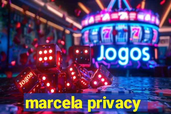 marcela privacy