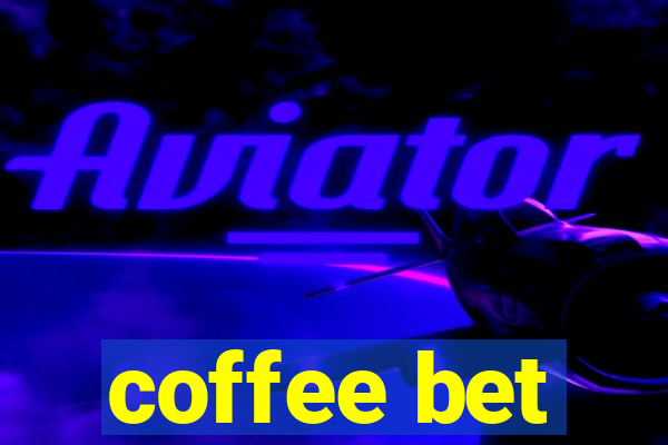 coffee bet