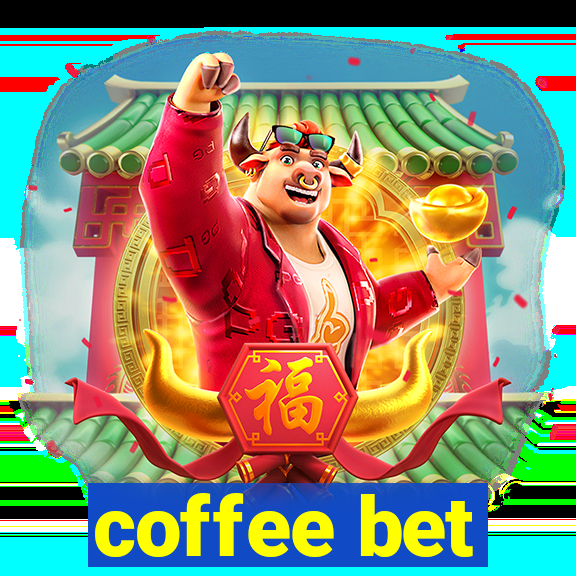 coffee bet