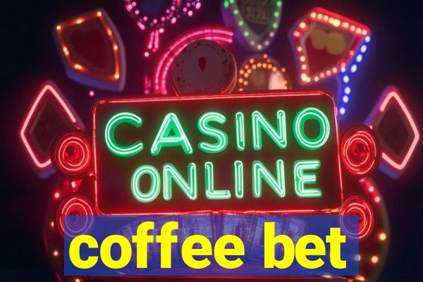 coffee bet