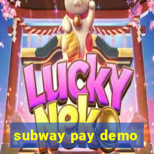 subway pay demo