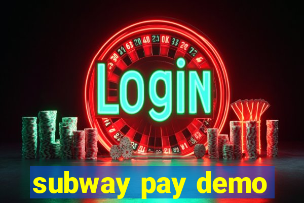 subway pay demo