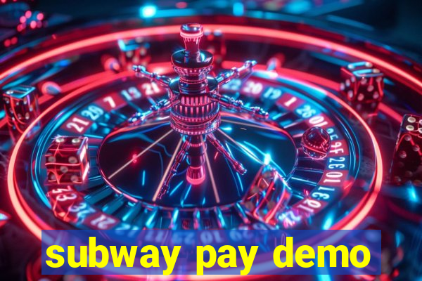 subway pay demo