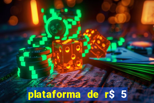 plataforma de r$ 5 para jogar