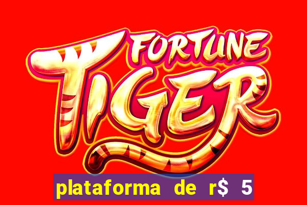 plataforma de r$ 5 para jogar