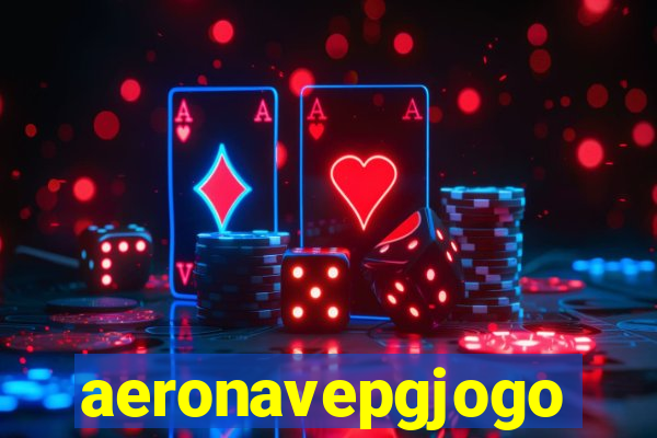 aeronavepgjogo