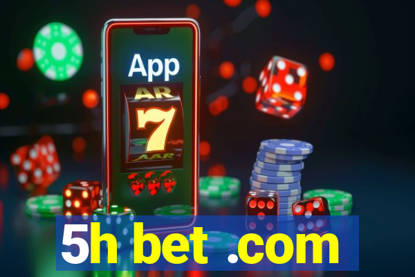 5h bet .com