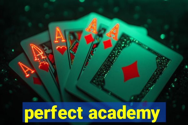 perfect academy