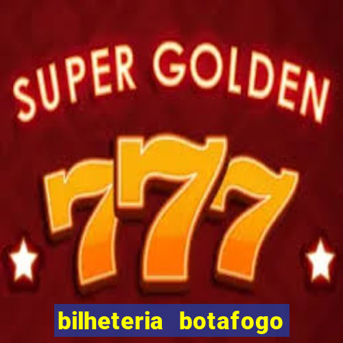 bilheteria botafogo general severiano