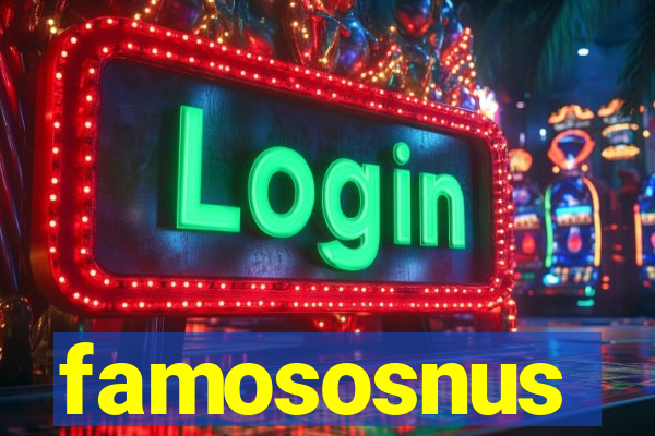 famososnus