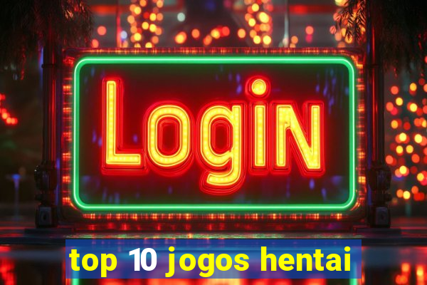 top 10 jogos hentai