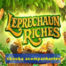 skooka acompanhantes