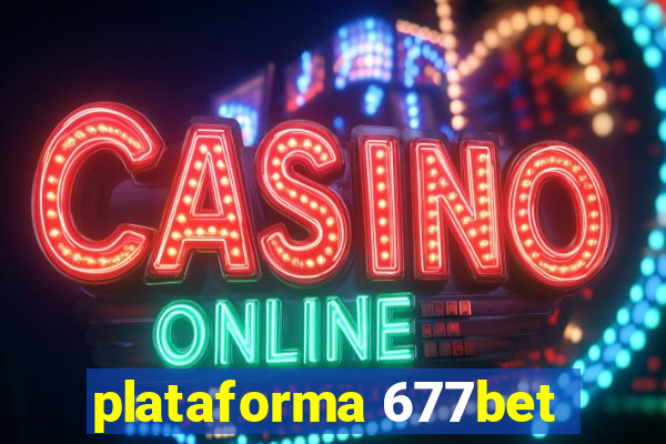 plataforma 677bet