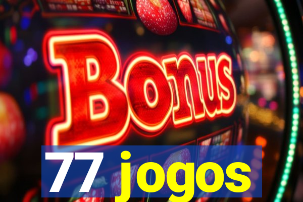 77 jogos