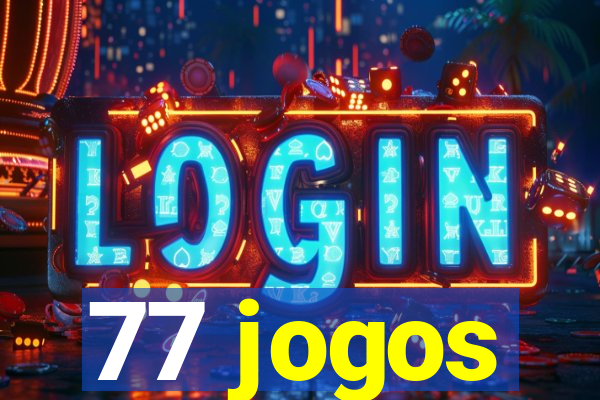 77 jogos