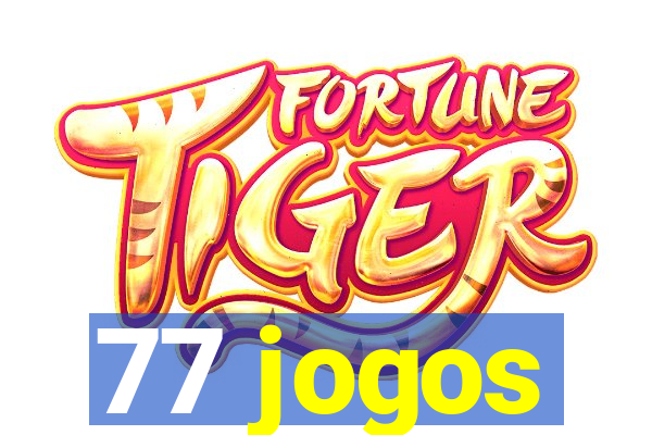 77 jogos