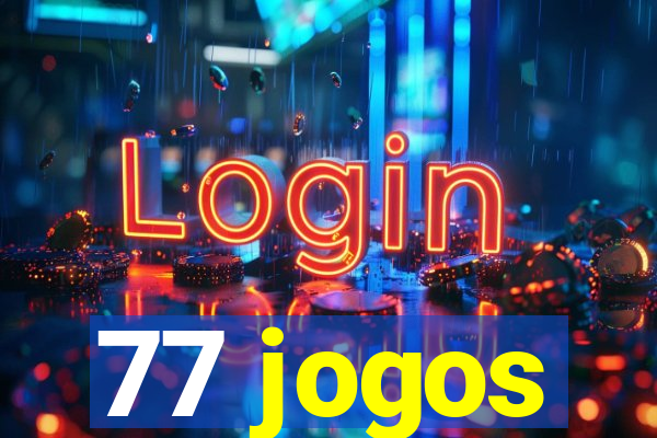 77 jogos