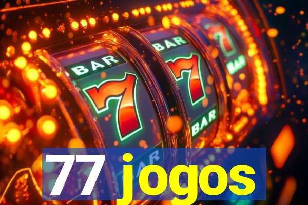 77 jogos