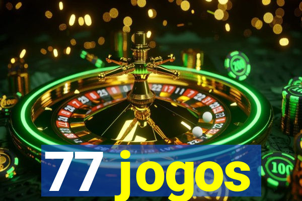 77 jogos