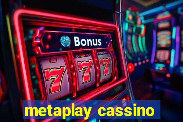 metaplay cassino