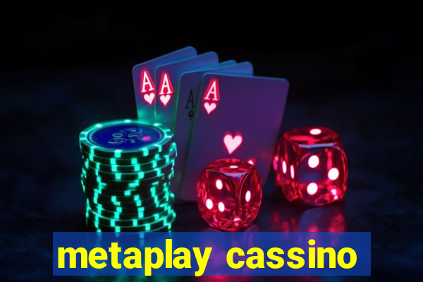 metaplay cassino