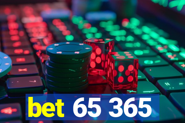 bet 65 365