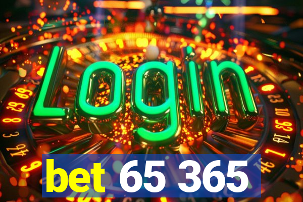 bet 65 365