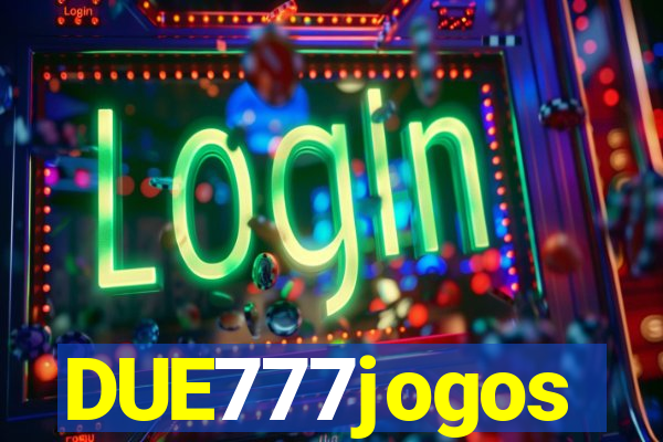 DUE777jogos