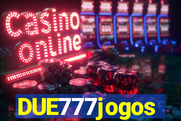 DUE777jogos