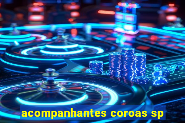 acompanhantes coroas sp