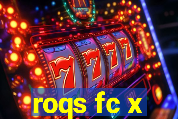 roqs fc x