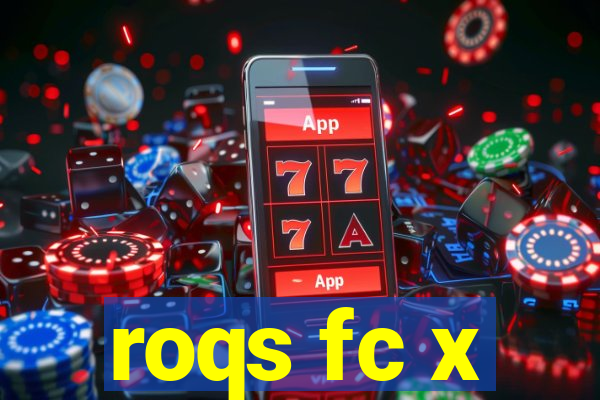 roqs fc x