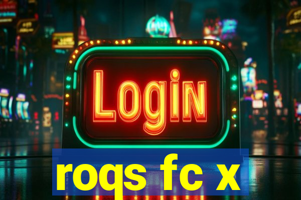 roqs fc x