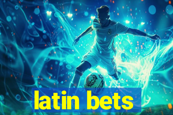 latin bets