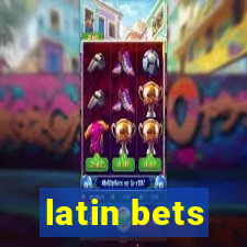 latin bets