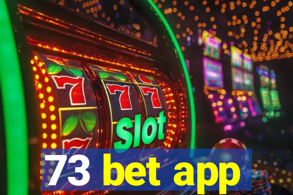 73 bet app