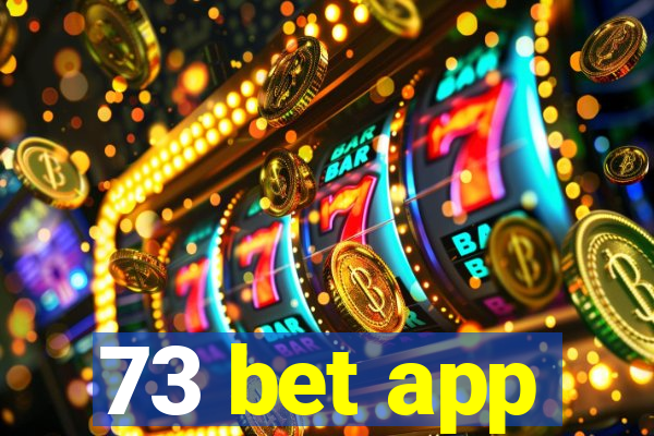 73 bet app